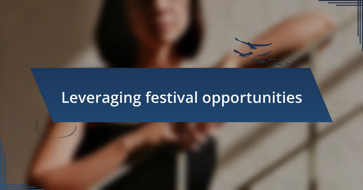 Leveraging festival opportunities