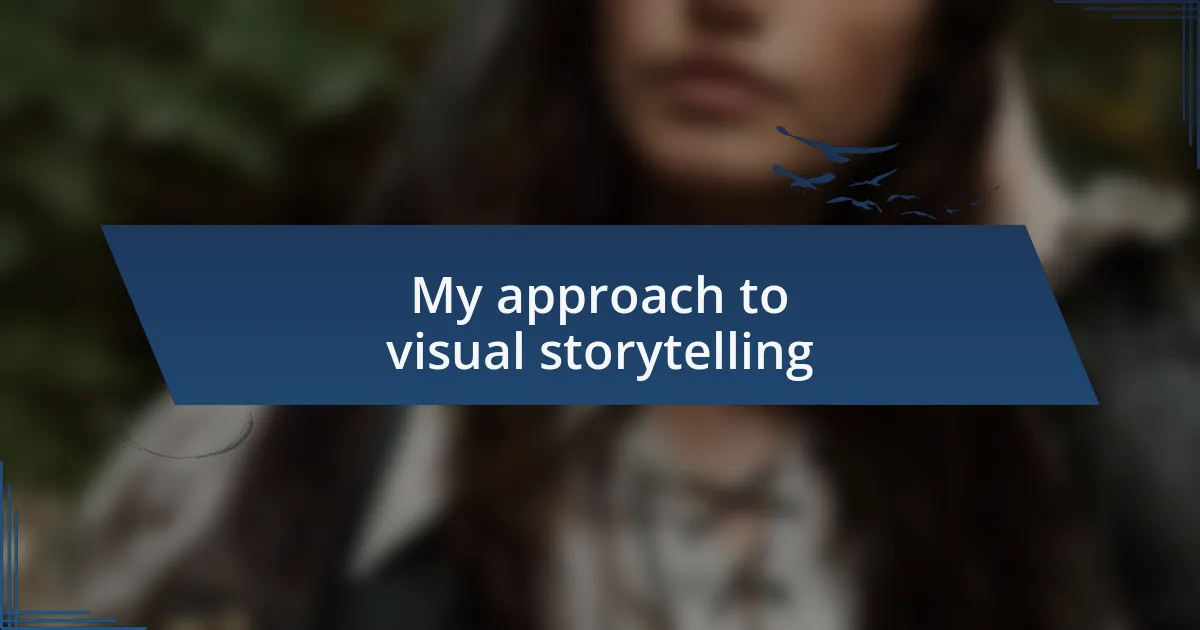 My approach to visual storytelling