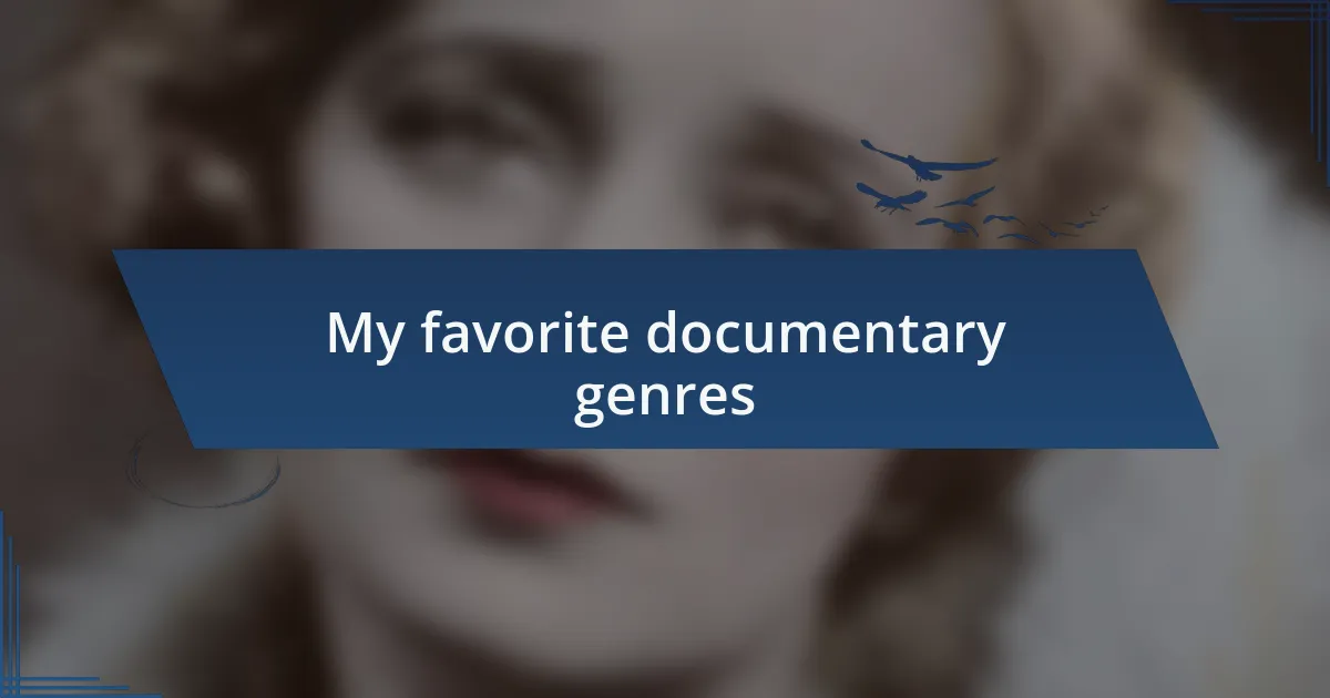 My favorite documentary genres