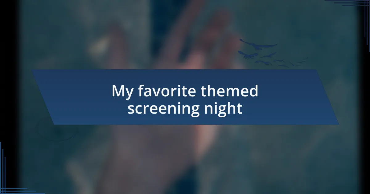 My favorite themed screening night