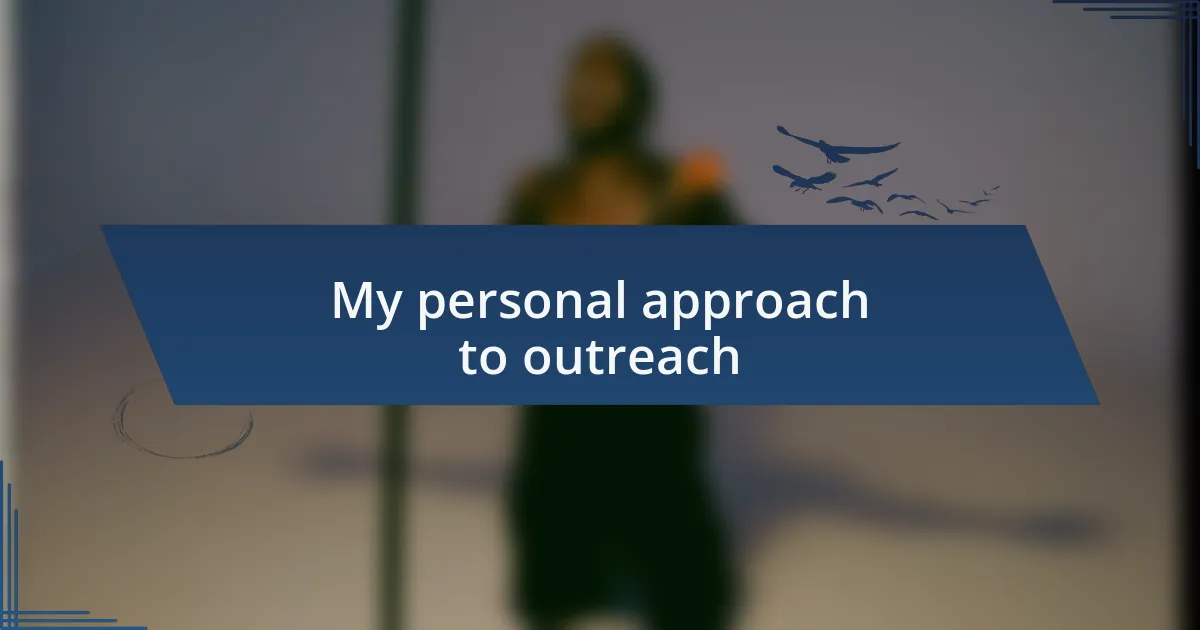 My personal approach to outreach