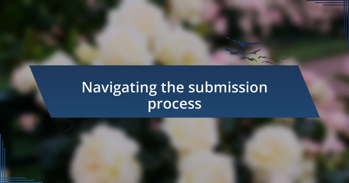 Navigating the submission process