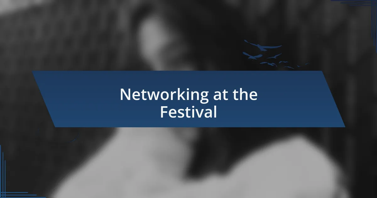 Networking at the Festival