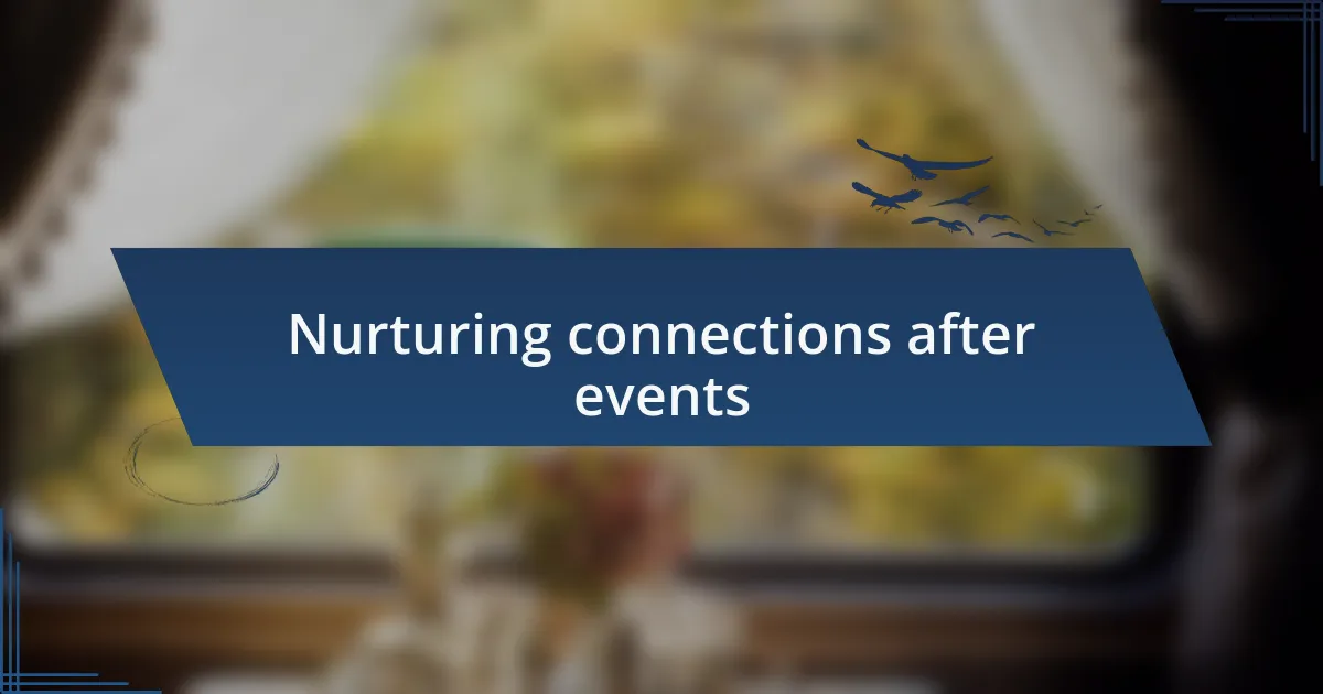 Nurturing connections after events