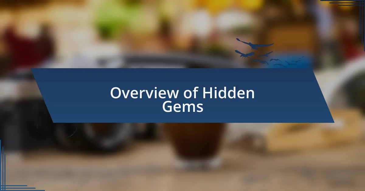 Overview of Hidden Gems