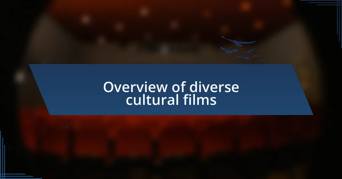 Overview of diverse cultural films