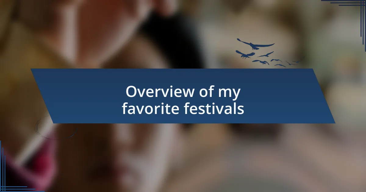 Overview of my favorite festivals