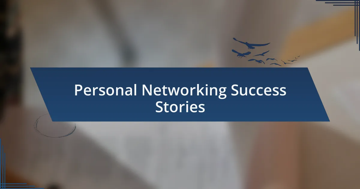 Personal Networking Success Stories