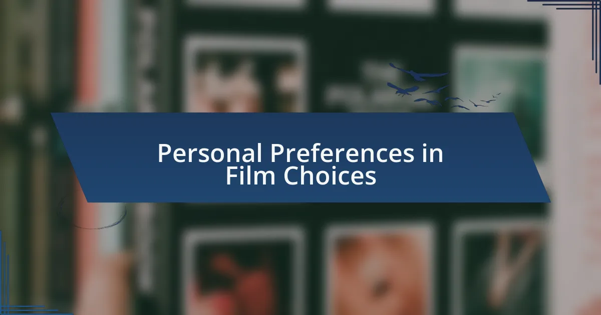 Personal Preferences in Film Choices
