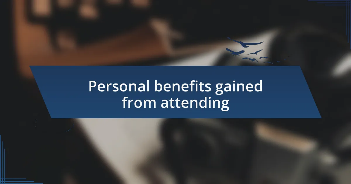 Personal benefits gained from attending