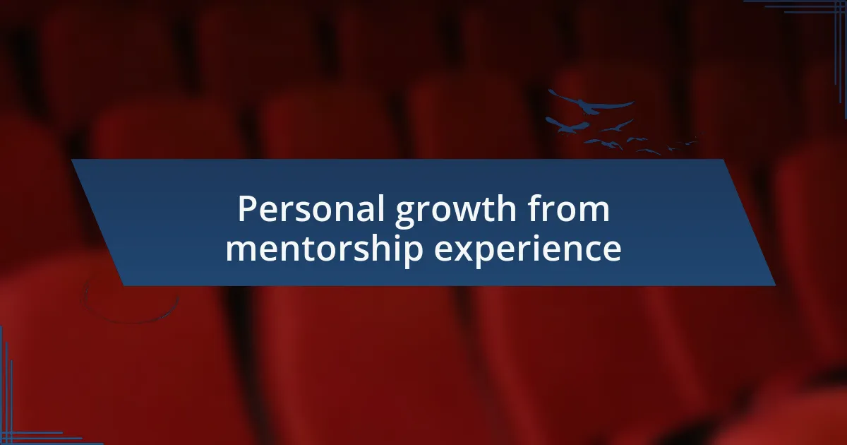 Personal growth from mentorship experience