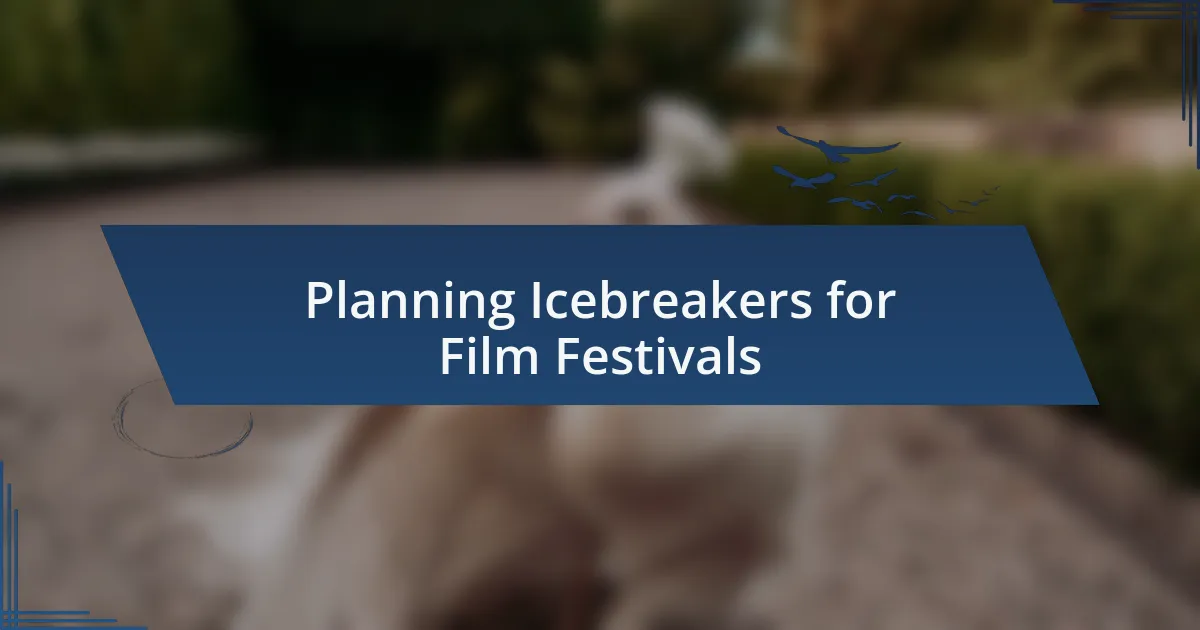 Planning Icebreakers for Film Festivals