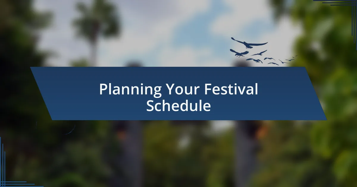 Planning Your Festival Schedule