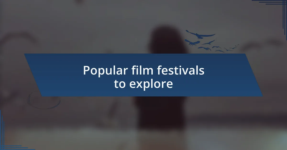 Popular film festivals to explore