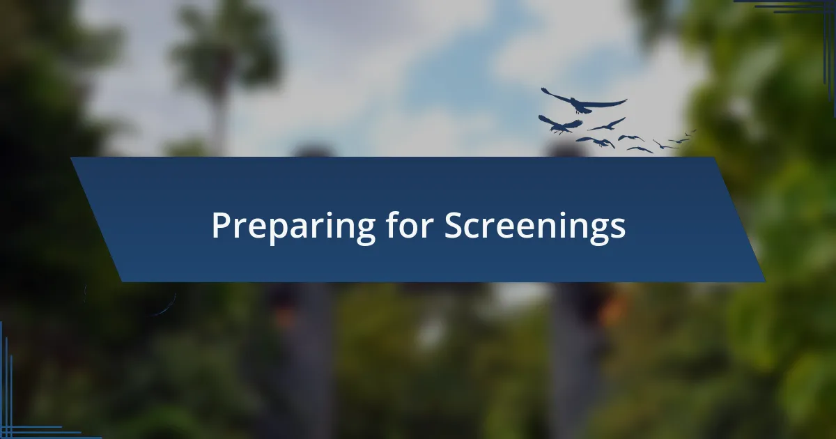 Preparing for Screenings