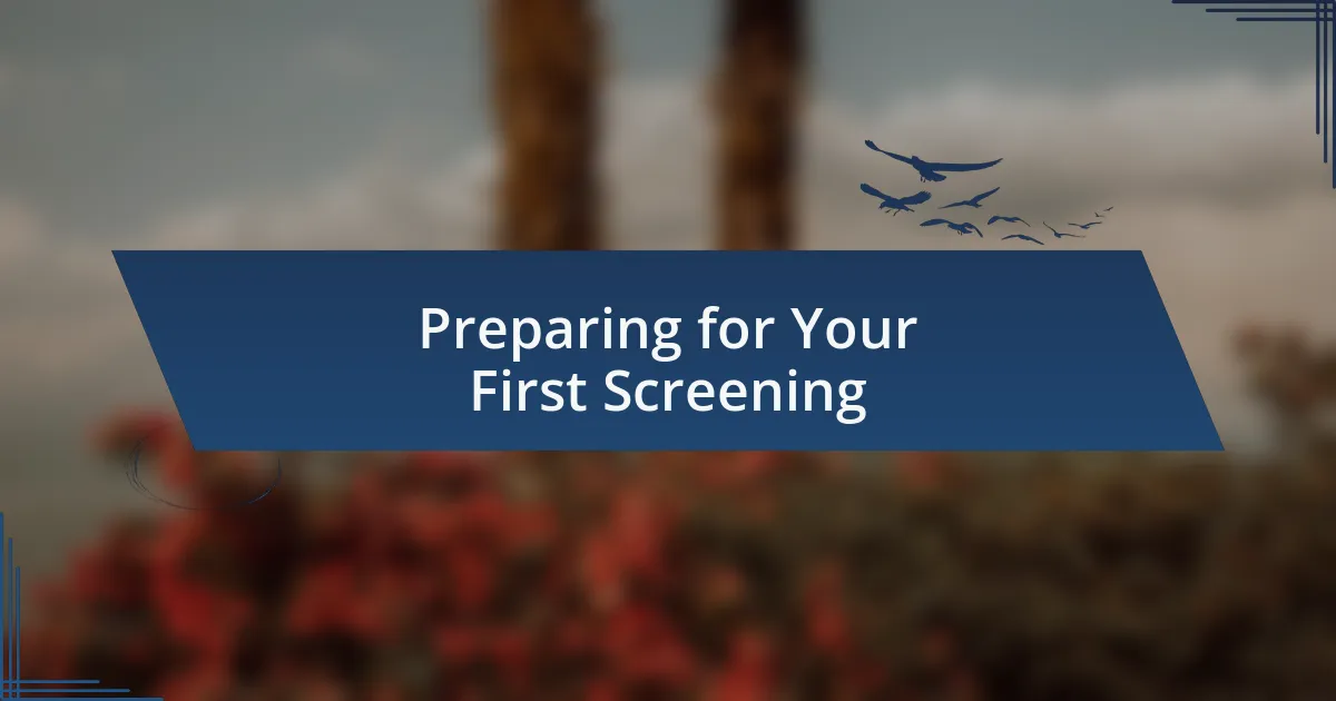 Preparing for Your First Screening