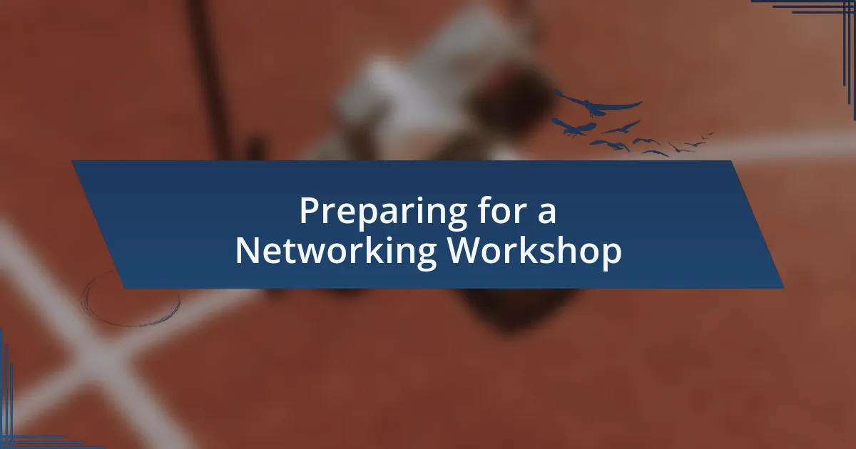 Preparing for a Networking Workshop