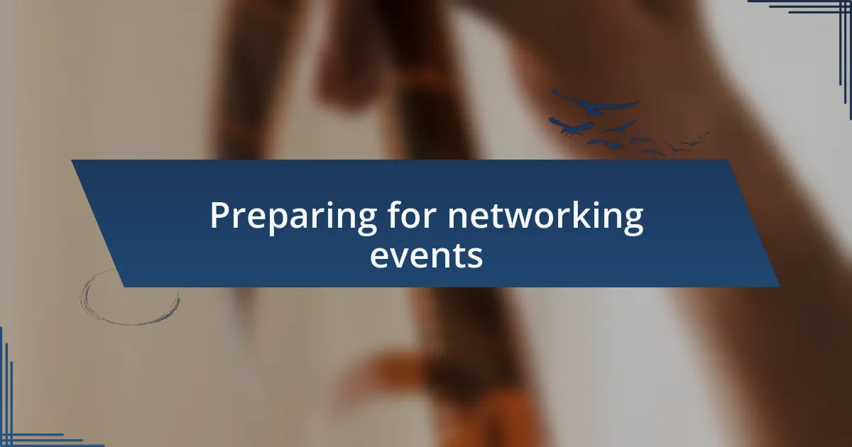 Preparing for networking events