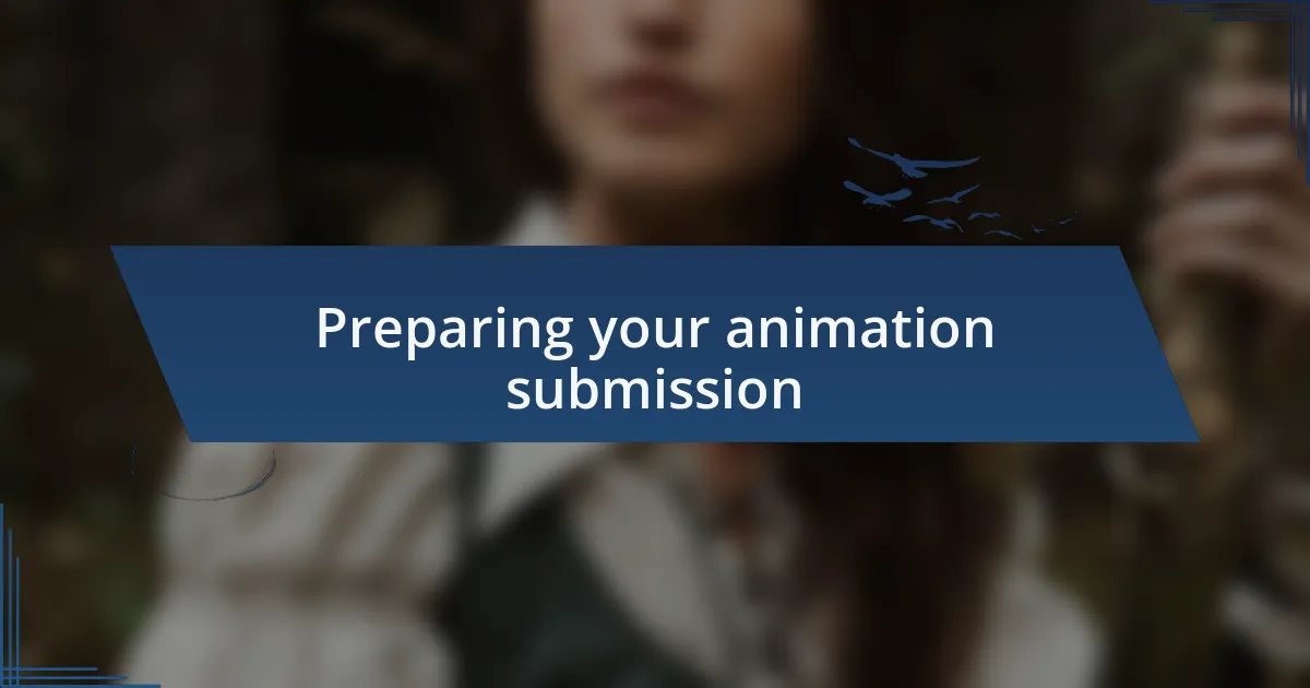 Preparing your animation submission