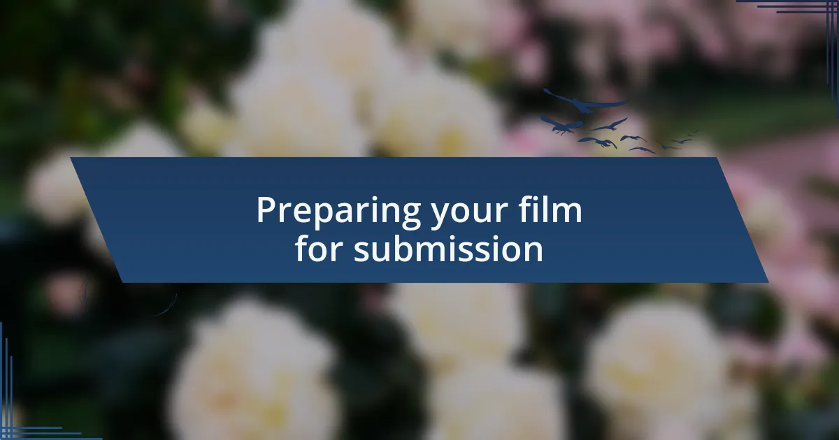 Preparing your film for submission