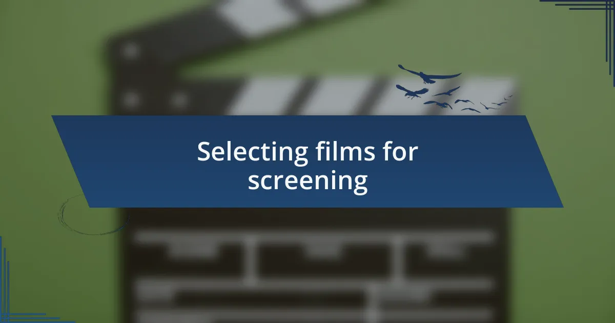Selecting films for screening