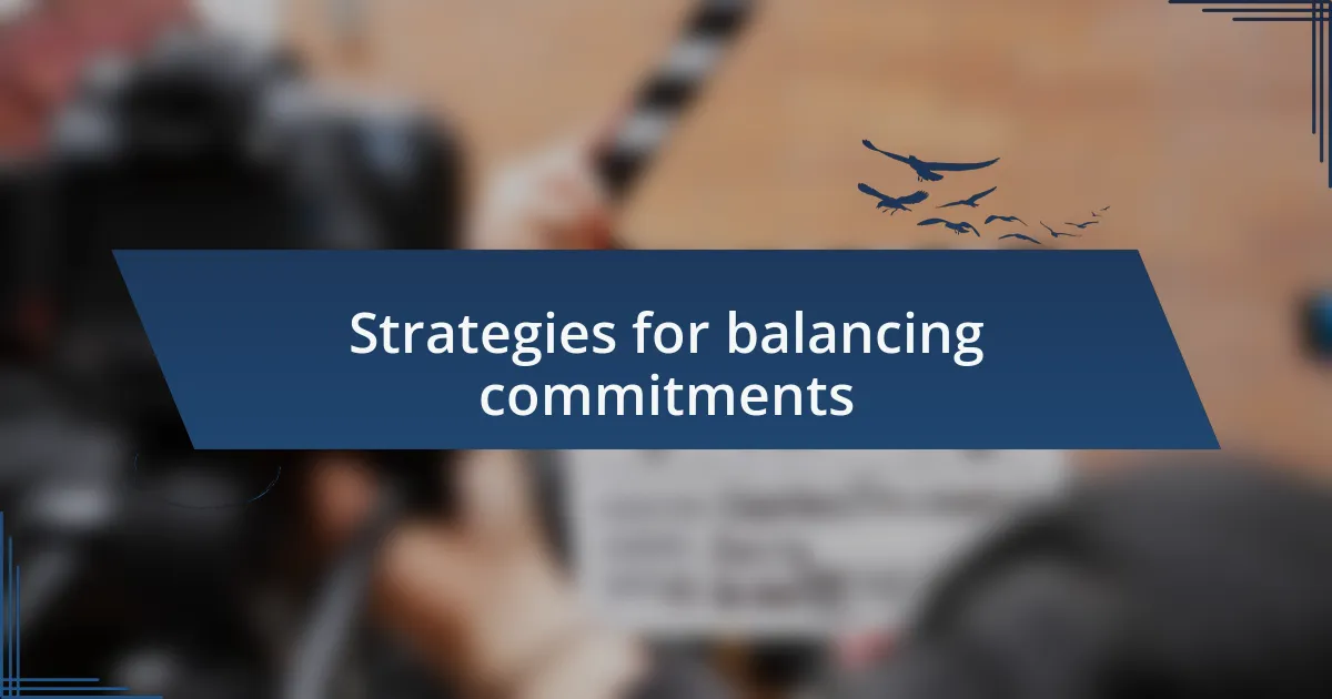 Strategies for balancing commitments
