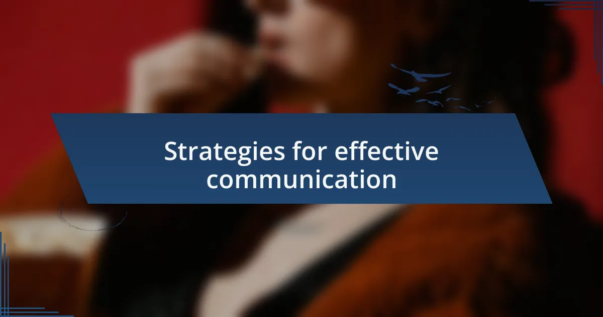 Strategies for effective communication