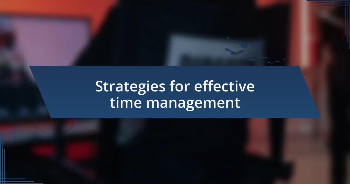 Strategies for effective time management