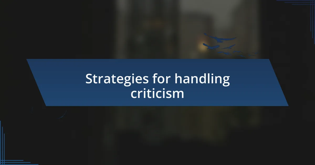 Strategies for handling criticism