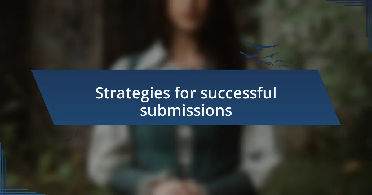 Strategies for successful submissions