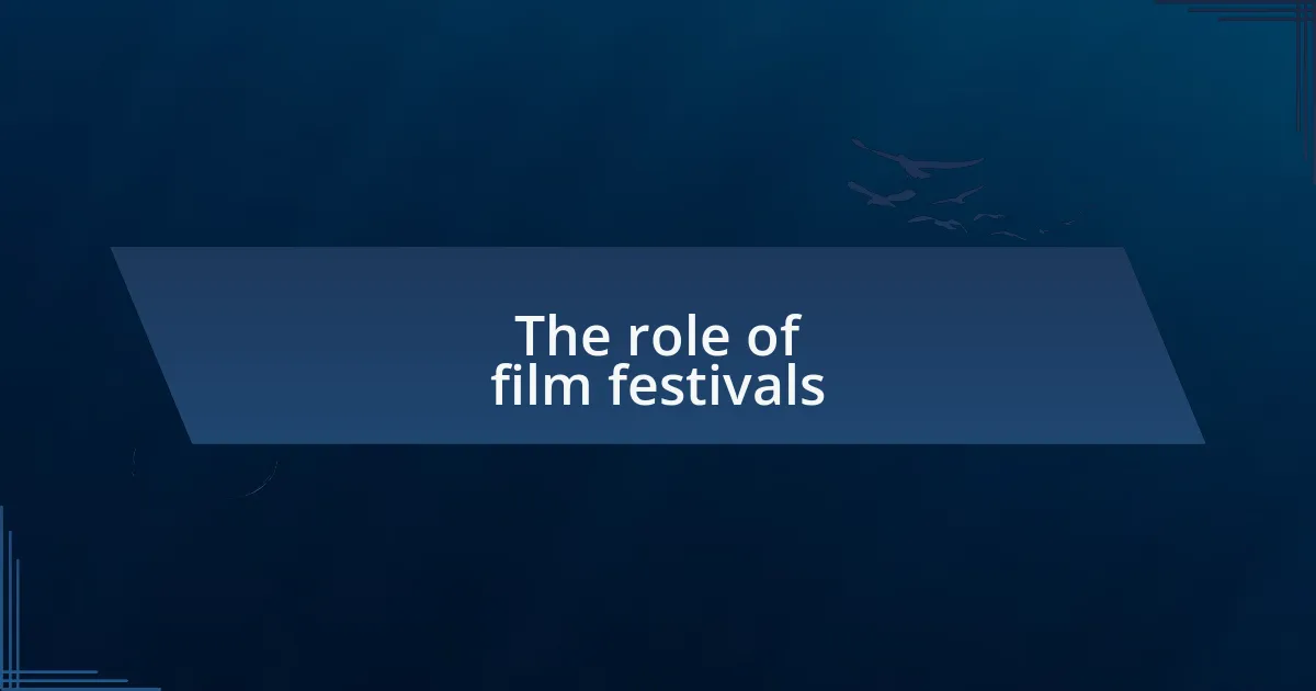 The role of film festivals