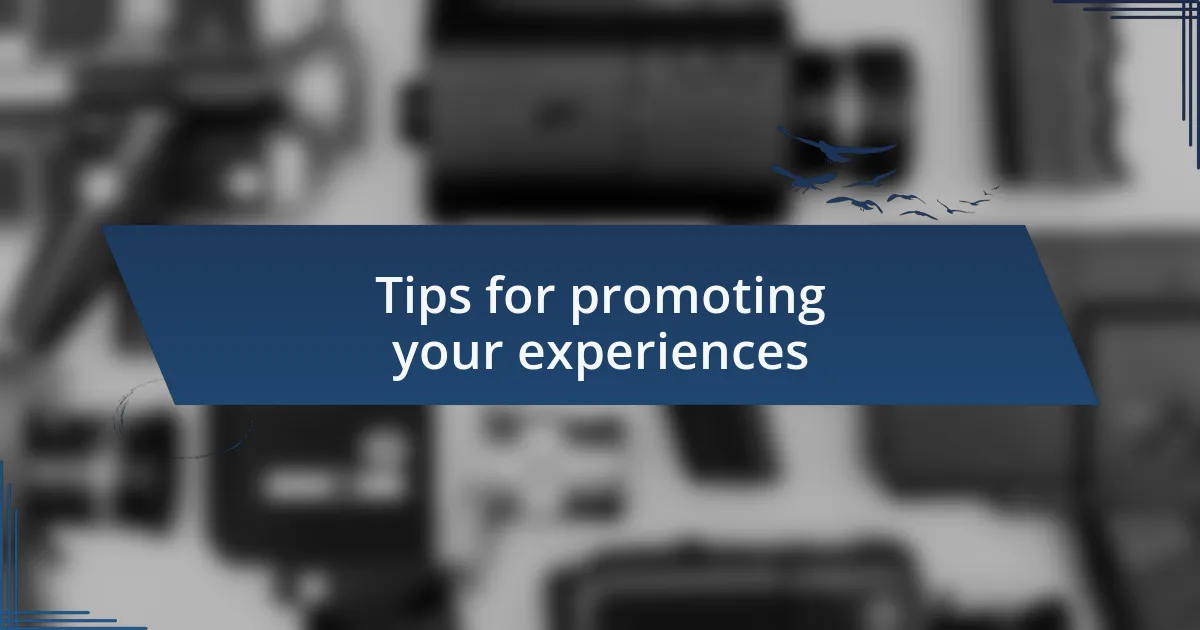 Tips for promoting your experiences