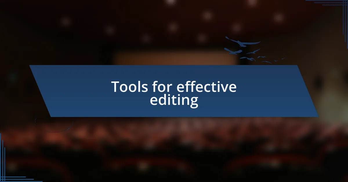 Tools for effective editing