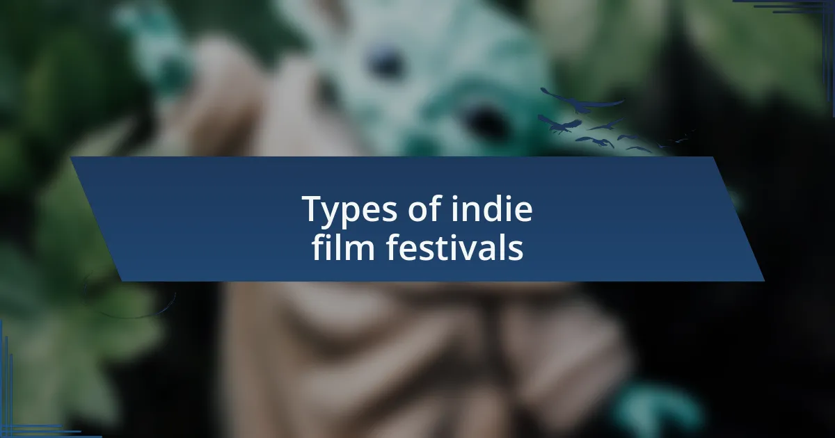 Types of indie film festivals