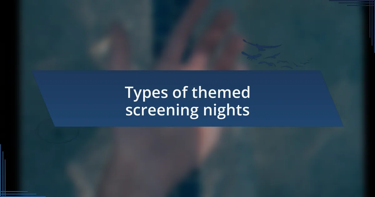 Types of themed screening nights