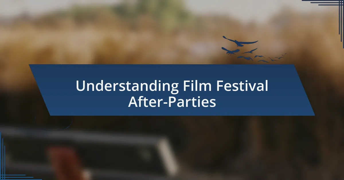 Understanding Film Festival After-Parties