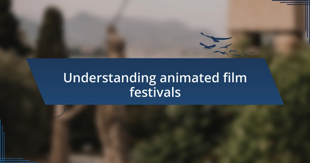 Understanding animated film festivals