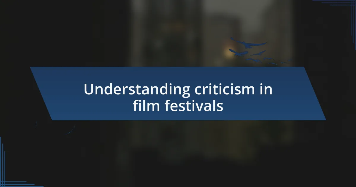 Understanding criticism in film festivals