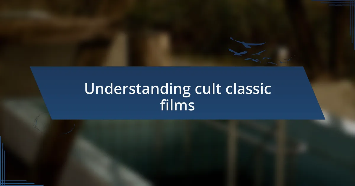 Understanding cult classic films