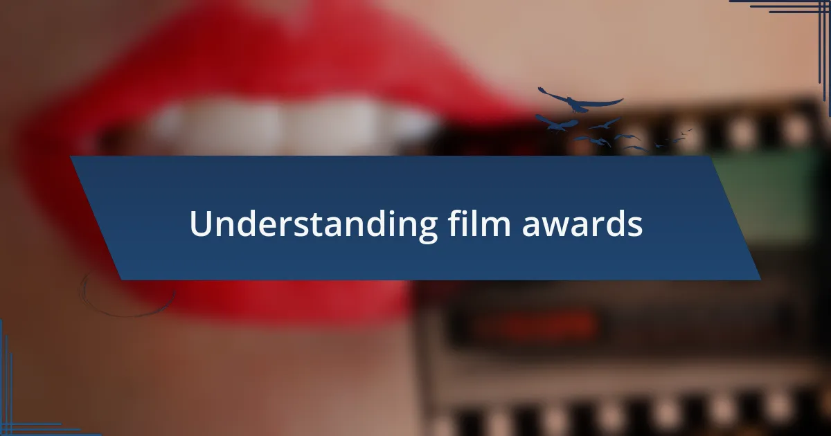 Understanding film awards