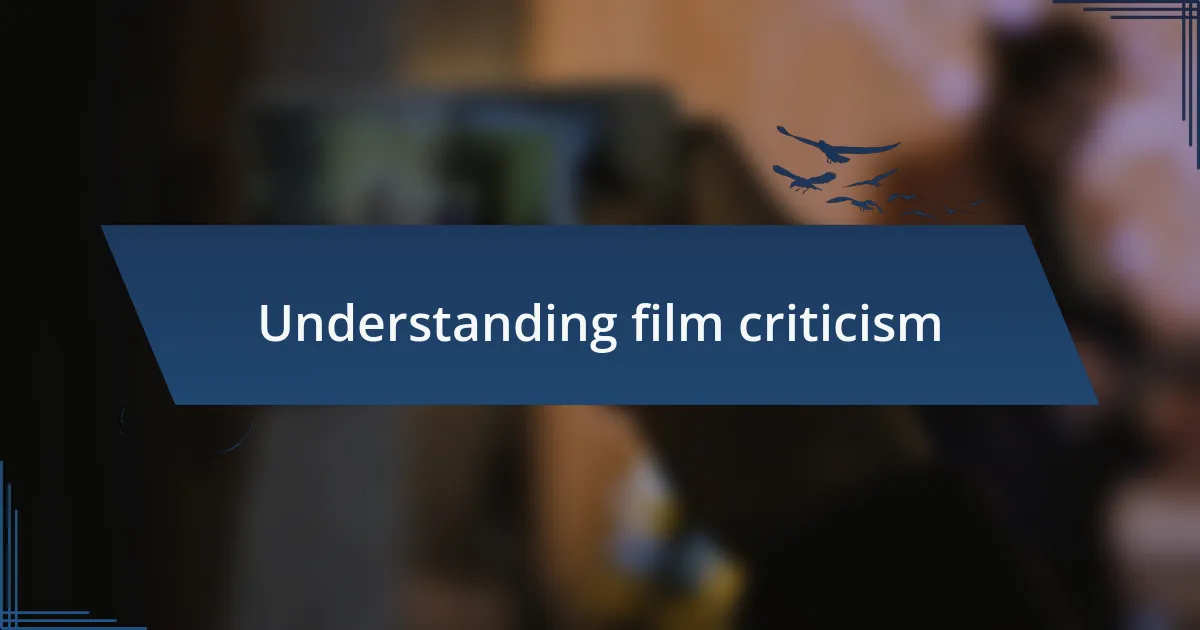 Understanding film criticism
