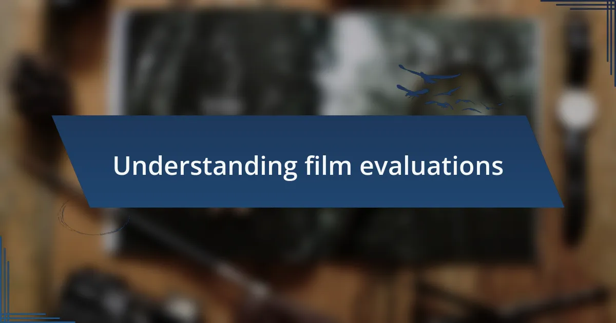 Understanding film evaluations