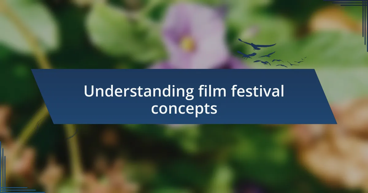 Understanding film festival concepts