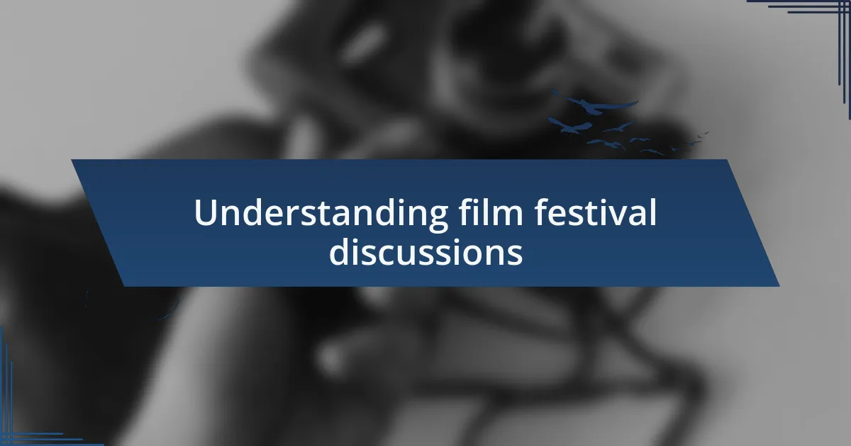 Understanding film festival discussions
