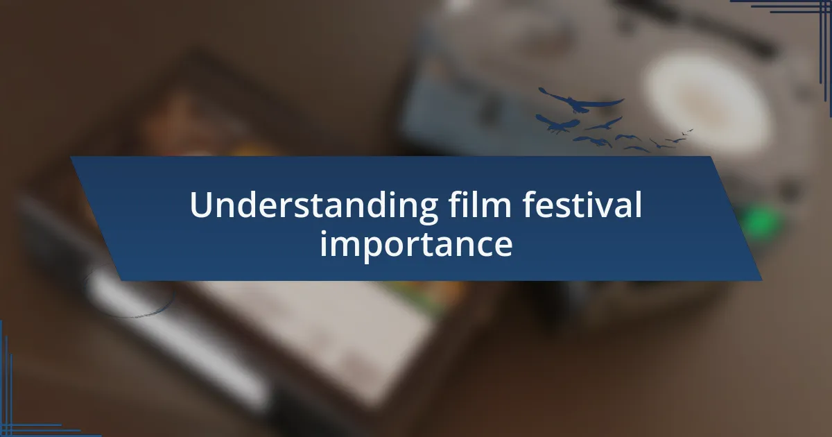 Understanding film festival importance