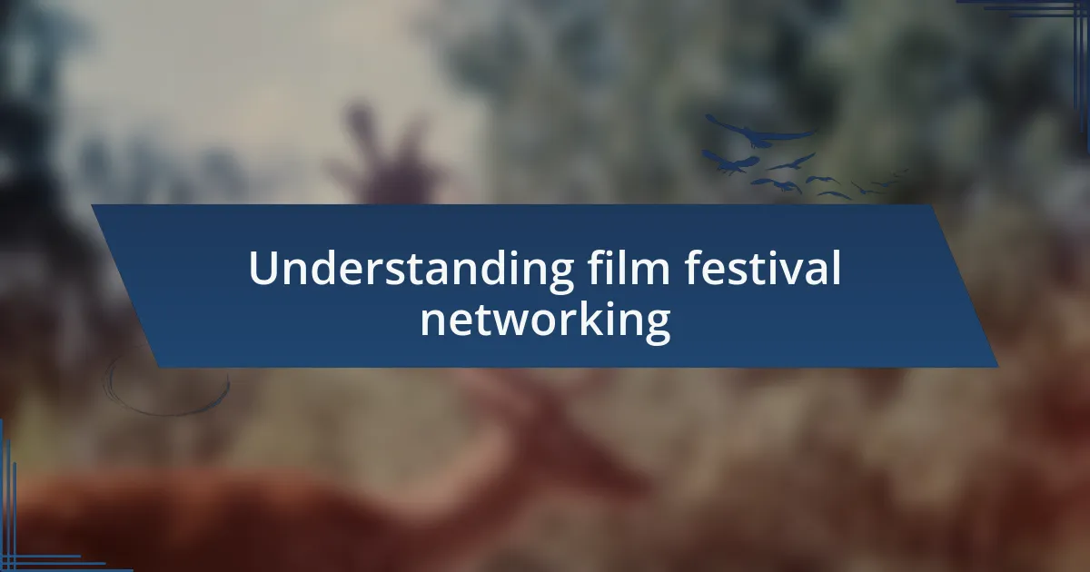 Understanding film festival networking