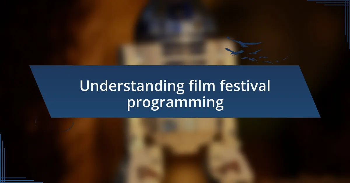 Understanding film festival programming