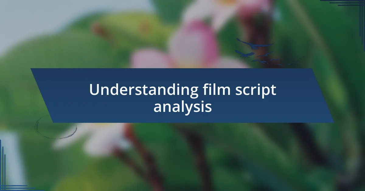 Understanding film script analysis