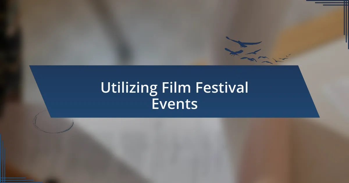 Utilizing Film Festival Events